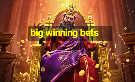 big winning bets