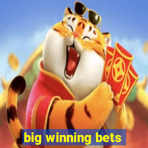 big winning bets