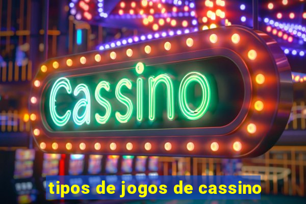 tipos de jogos de cassino