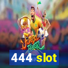 444 slot