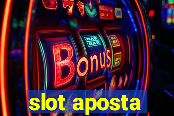 slot aposta