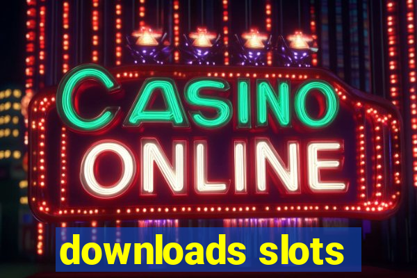 downloads slots