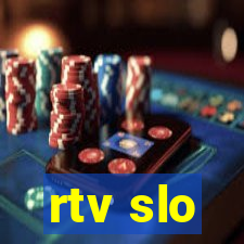 rtv slo