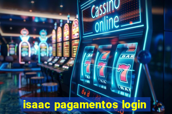 isaac pagamentos login