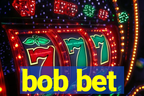 bob bet