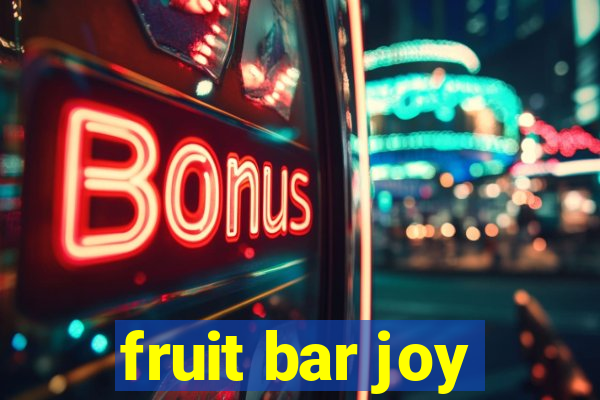 fruit bar joy