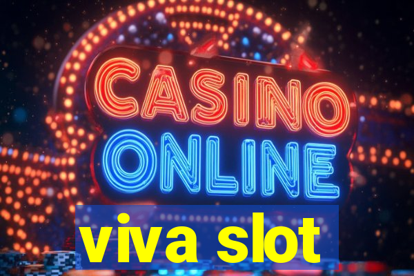 viva slot