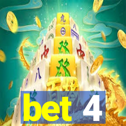 bet 4