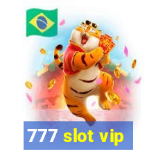 777 slot vip