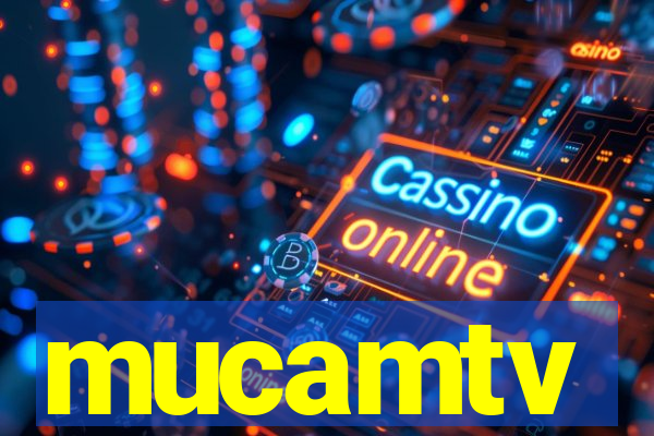 mucamtv