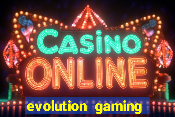 evolution gaming casino site