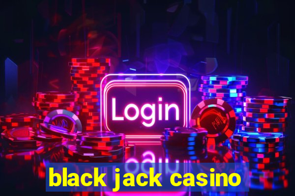 black jack casino