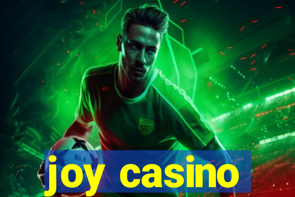 joy casino