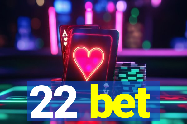 22 bet