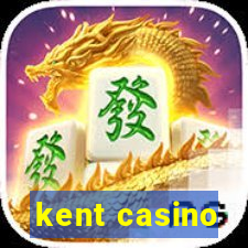 kent casino