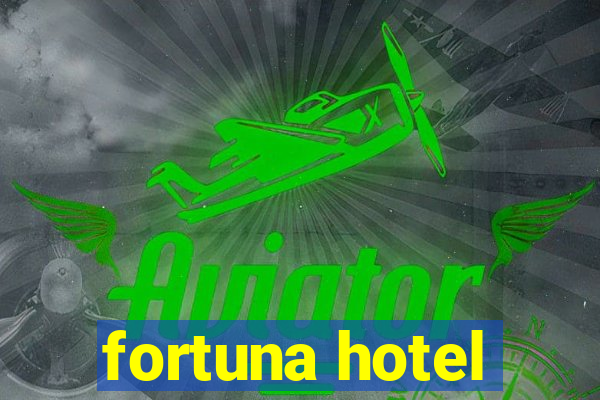 fortuna hotel