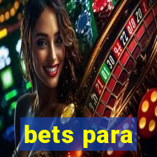 bets para