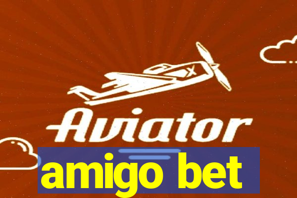 amigo bet