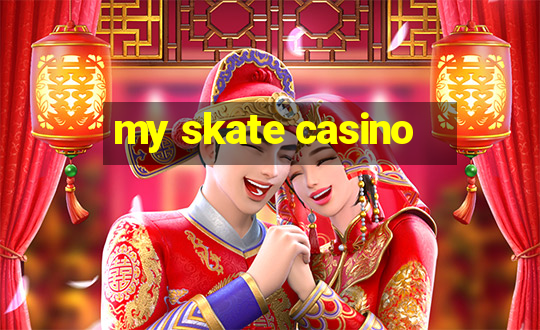 my skate casino