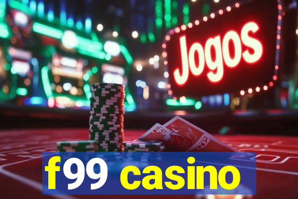 f99 casino