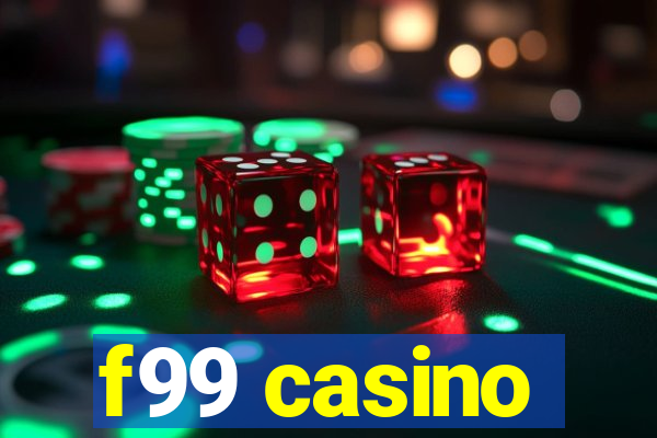 f99 casino