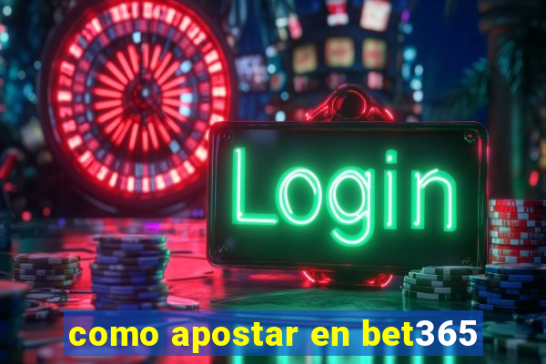 como apostar en bet365