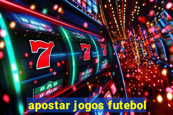 apostar jogos futebol