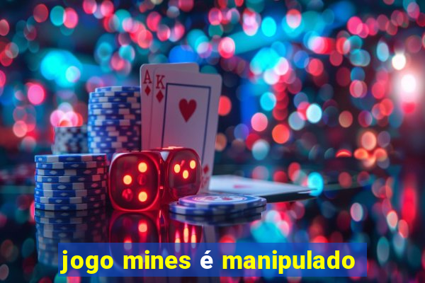 jogo mines é manipulado