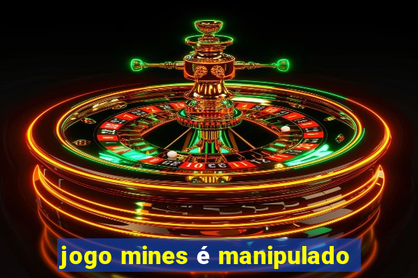 jogo mines é manipulado