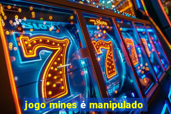 jogo mines é manipulado