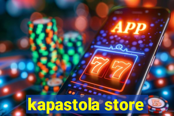 kapastola store