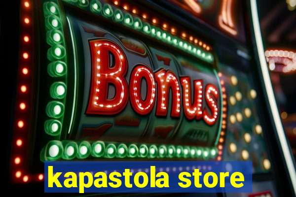 kapastola store