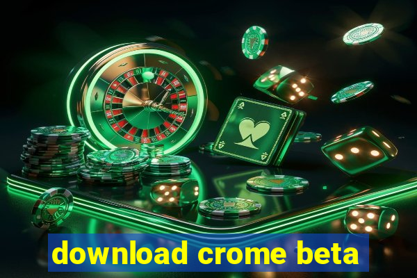 download crome beta