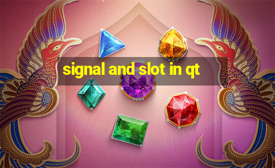 signal and slot in qt