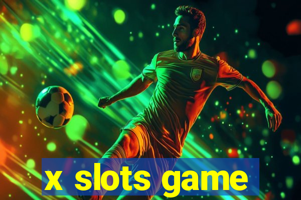 x slots game