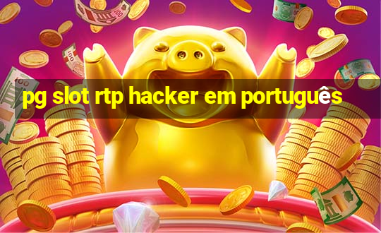 pg slot rtp hacker em português