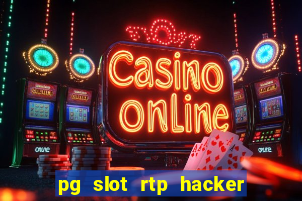 pg slot rtp hacker em português