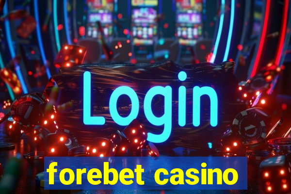 forebet casino