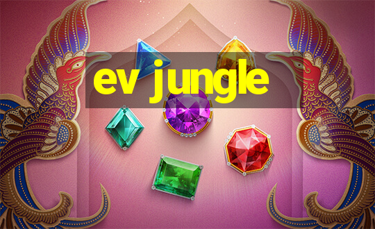 ev jungle