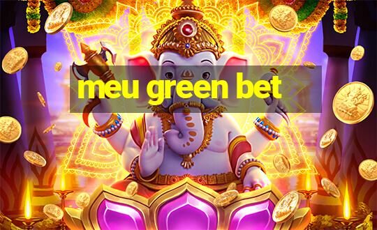 meu green bet