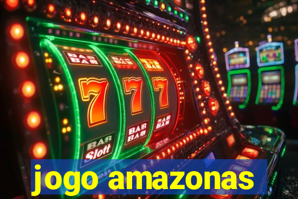 jogo amazonas