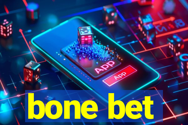 bone bet