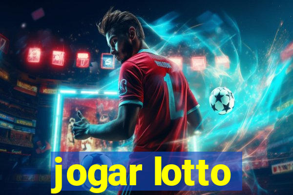 jogar lotto