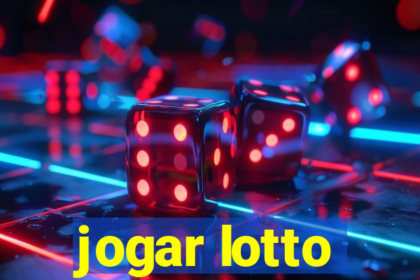 jogar lotto