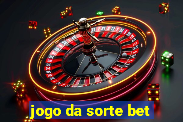 jogo da sorte bet