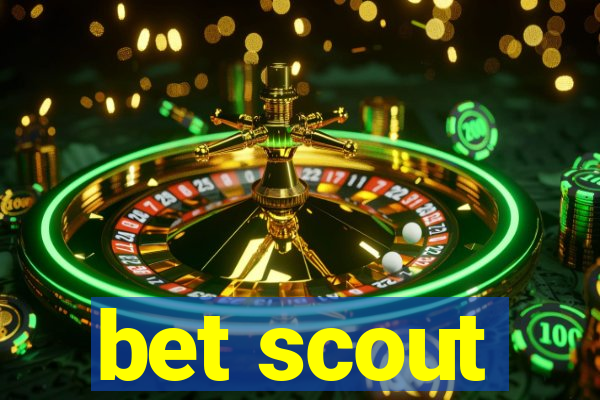 bet scout