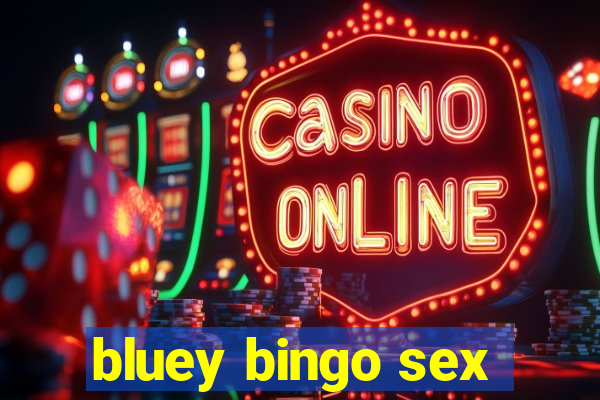 bluey bingo sex