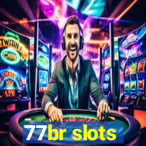 77br slots