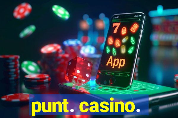 punt. casino.