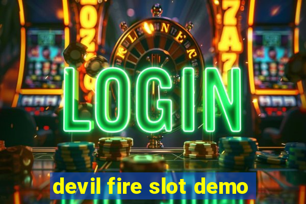 devil fire slot demo